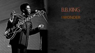 B.B. KING - I WONDER