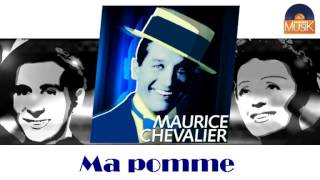 Maurice Chevalier - Ma pomme (HD) Officiel Seniors Musik