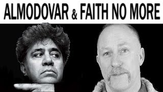 ALMODOVAR &amp; FAITH NO MORE (matador)
