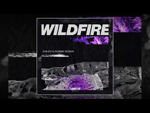 Exiled & Robbie Rosen - Wildfire 🔥