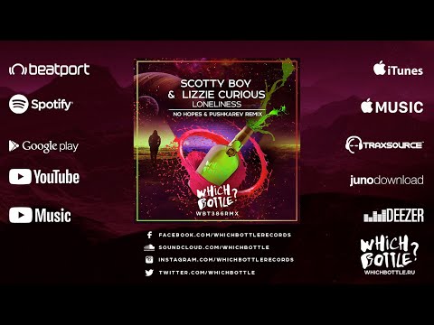 Scotty Boy & Lizzie Curious - Loneliness (No Hopes & Pushkarev Radio Edit)