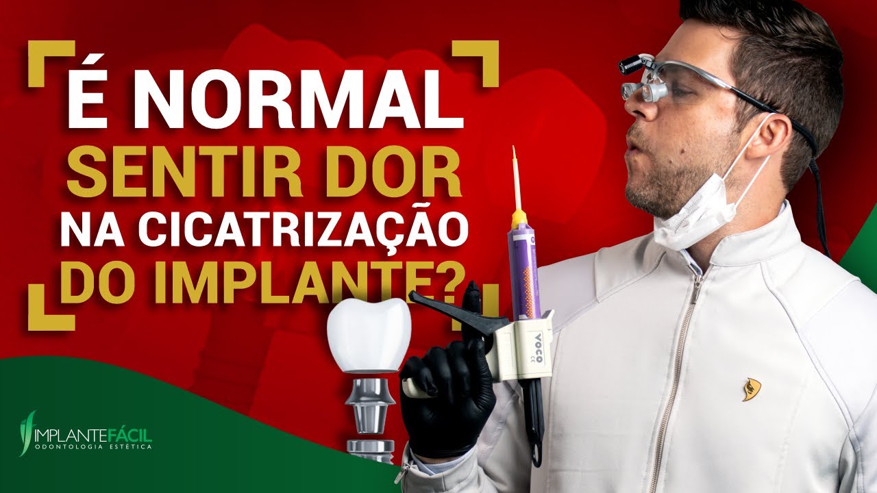 É Normal Sentir Dor na Cicatrização do Implante?