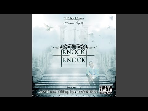 Knock Knock (feat. ASAP Preach, Larrissia Tarver & Tiffany Joy)