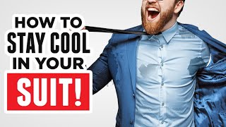 Stop EXCESSIVE Sweating While Wearing A Suit!