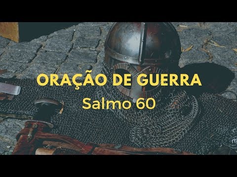 Salmo 60 | Oração de guerra
