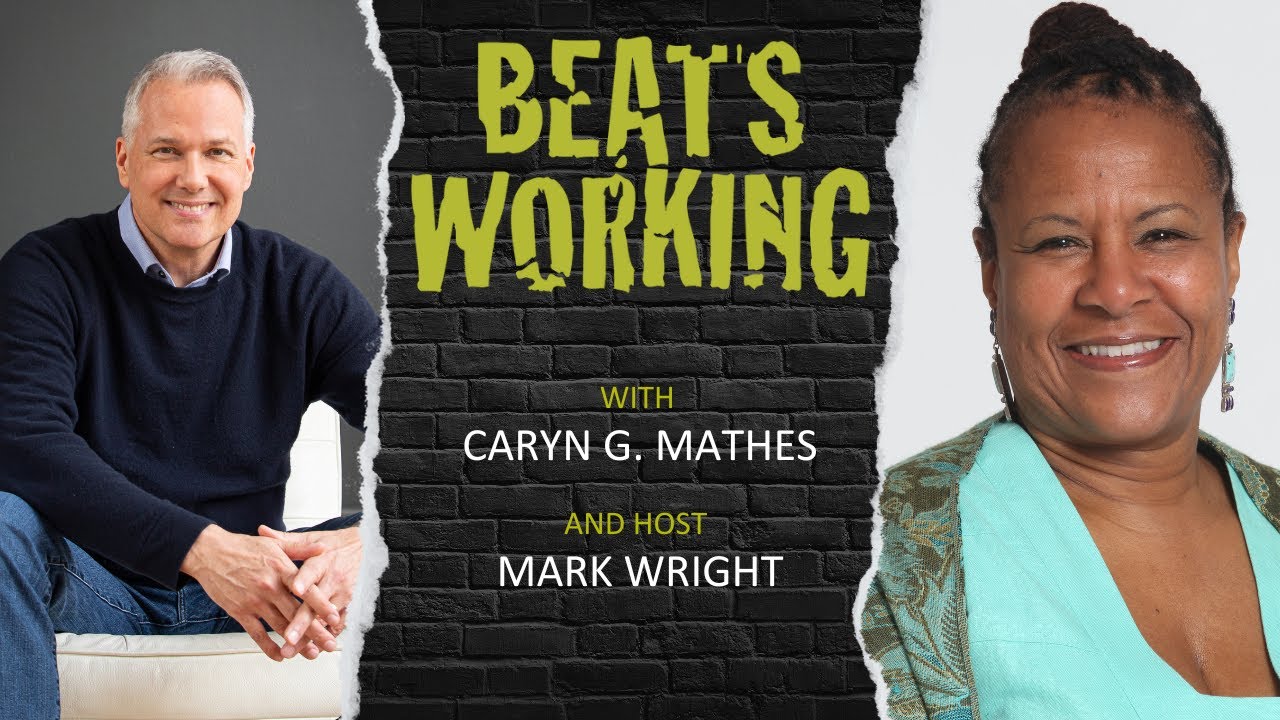 Breaking Barriers in Journalism: Caryn G. Mathes - BEATS WORKING Show