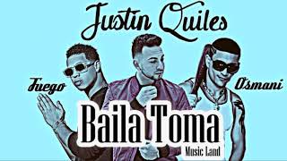 Baila Toma - Osmani Garcia (ft. Justin Quiles, Fuego) (Audio-Letra)