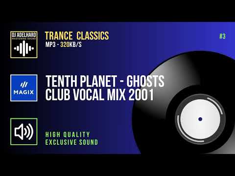 TENTH PLANET - GHOSTS (CLUB VOCAL MIX) [2001]