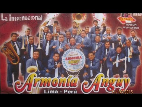BANDA ARMONIA ANGUY - LA CHISMOSA -  HUAYLINA - CHARAPITA - NO LLAMA NO LLAMA