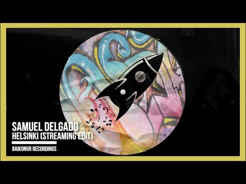 Samuel Delgado - Helsinki (Streaming Edit)