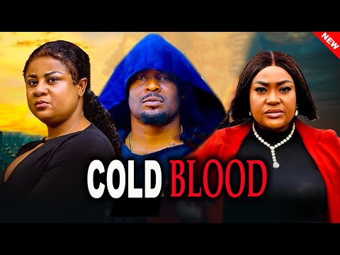 COLD BLOOD (NEW MOVIE)  - LIZZY GOLD, ZUBBY MICHAEL, KEN ERICS, UJU OKOLIE-2026 LATEST NIGERIA MOVIE