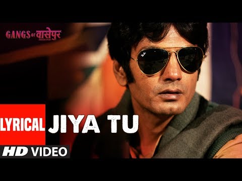 LYRICS: Jiya Tu Bihar Ke Lala | Gangs Of Wasseypur | Manoj Bajpai, Huma Qureshi and Others