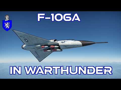 F-106A In War Thunder : A Basic Review