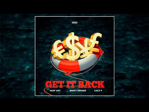 A$AP Ant x Mikey $avage x Lulu P - Get It Back