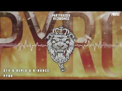 STV & Repix & B-Nance - Pyro
