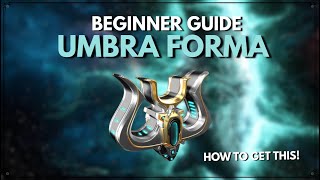 A Straightforward Guide To Umbra Forma in 2026! | Warframe Beginner Guide