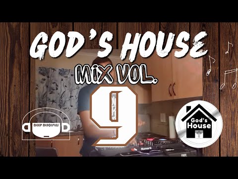 God's House Vol. 9 Deep House Gospel Mix