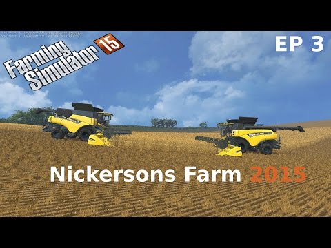 Farming Simulator 15 on Nickersons Farm 2015 1 half done now for the next