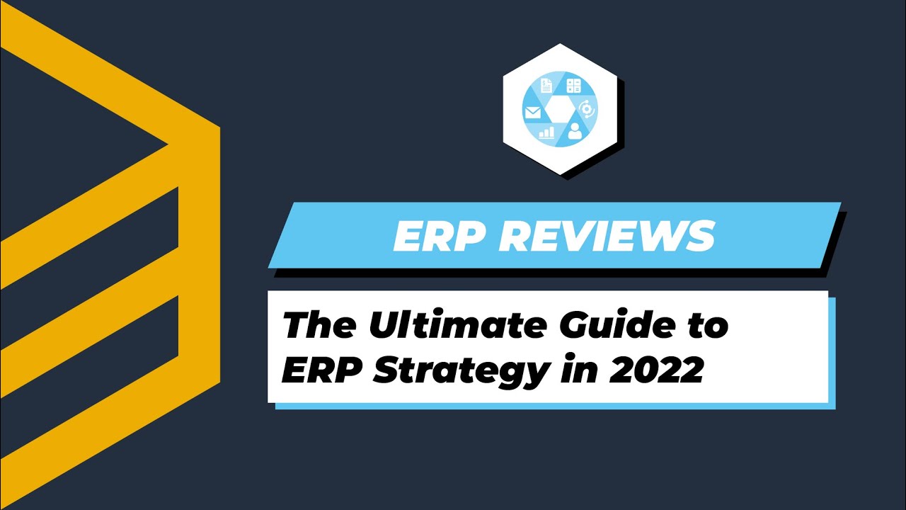 The Ultimate Guide to ERP Strategy in 2022