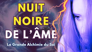 La Nuit Noire de l&#39;Âme : Le Secret que Personne ne Vous Dit