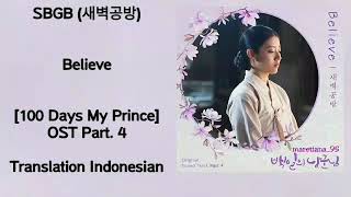 SBGB (새벽공방) – Believe Lyrics HAN-ROM-INDO 100 Days My Prince 백일의 낭군님 OST Part. 4