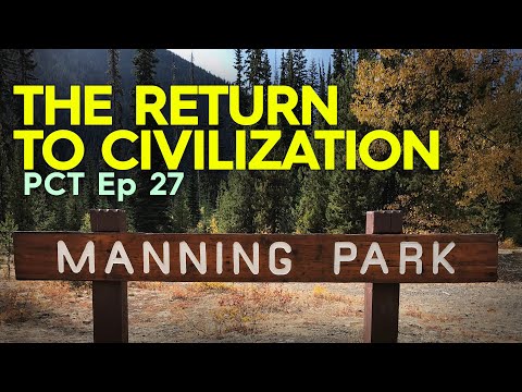PCT Ep 27 - Return to Civilization | Canadian Border to Manning Park | 2017 PCT Thru-Hike