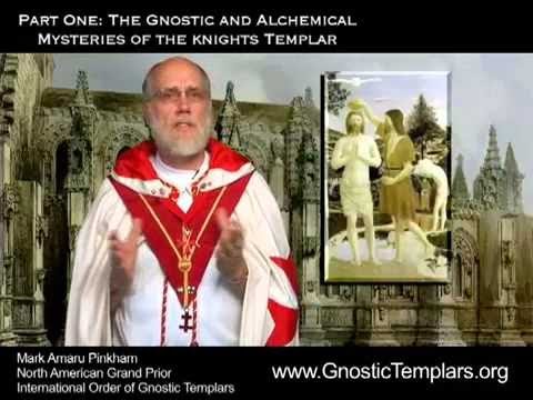 1 - Secrets of the Knights Templar: The Gnostic & Alchemical Mysteries of the Knight Templar