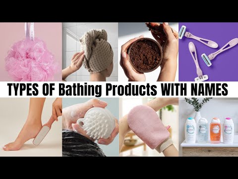 Types of Body Cleansing Tools/Bathing products with Names for Girls || Fashionable Blog