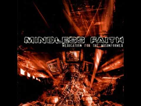 Mindless Faith – Medication For The Misinformed (2007) full album