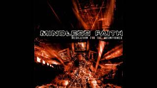 Mindless Faith – Medication For The Misinformed (2007) full album