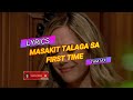MASAKIT TALAGA SA FIRST TIME || LYRICS BY TAMTAX
