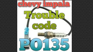 P0135 chevy impala 2001 repair 02 sensor heater circuit bank 1 sensor 1