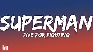 Download lagu Five For Fighting - Superman (It's Not Easy) (Lyrics) mp3