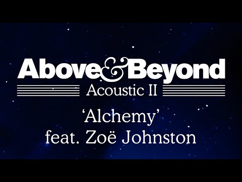 Above & Beyond - 'Alchemy' feat. Zoë Johnston (Acoustic II)