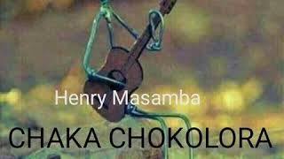 Chaka Chokolora-Henry masamba (very nice gospel �