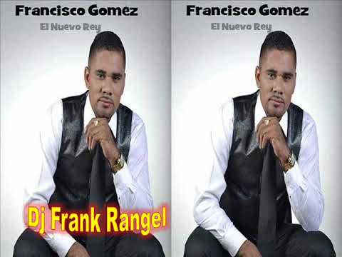 francisco gomez mi madre se ha ido (dj frank rangel)