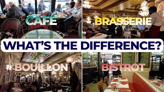 How to Eat Like a Parisian - Cafés, Brasseries, Bouillons & Bistrots