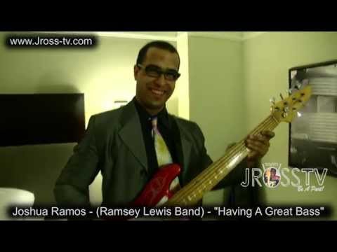 James Ross @ Joshua Ramos - "Having A Great Bass" - (Ramsey Lewis Band) - www.Jross-tv.com