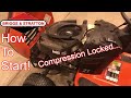 Start Compression Locked Briggs & Stratton Engine