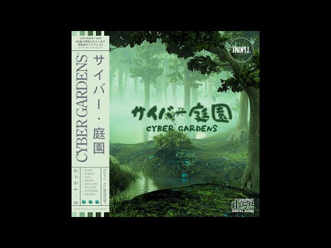Cyber Gardens (OFFICIAL ALBUM) Atmospheric DnB/Ambient jungle/Intelligent DnB