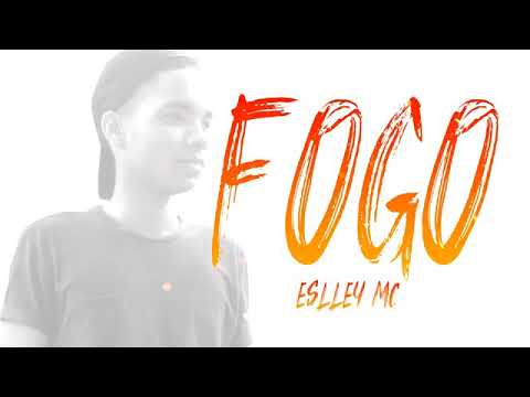 Eslley Mc - FOGO