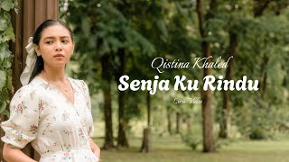 Download lagu Qistina Khaled - Senja Ku Rindu (Lirik Video) | LAGU OST TERBAIK mp3