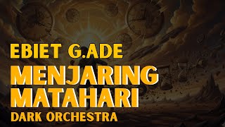 Download lagu (By Request) MENJARING MATAHARI - EBIET G.ADE | DARK ORCHESTRA COVER VERSION mp3 Download lagu (By Request) MENJARING MATAHARI - EBIET G.ADE | DARK ORCHESTRA COVER VERSION mp3