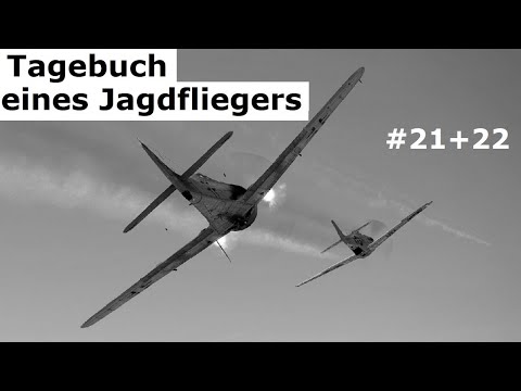 Kampf über den Wolken – Tagebuch eines Jagdfliegers – Teil 21 + 22