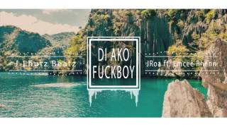 J-Lhutz Beatz ✘ Di Ako Fuckboy ✘ Jroa ft. Emcee Rhenn (Instrumental)