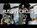 Russian Circles - Fathom (full band cover)
