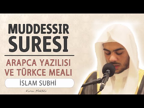 Muddessir suresi anlamı dinle İslam Subhi (Muddessir suresi arapça yazılışı okunuşu ve meali)