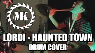 LORDI - Haunted Town - Drum Cover by Mr.Killjoy