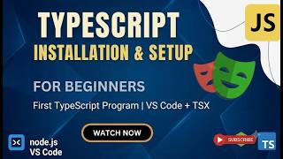 TypeScript Installation & Setup for Beginners | First TypeScript Program | VS Code + TSX