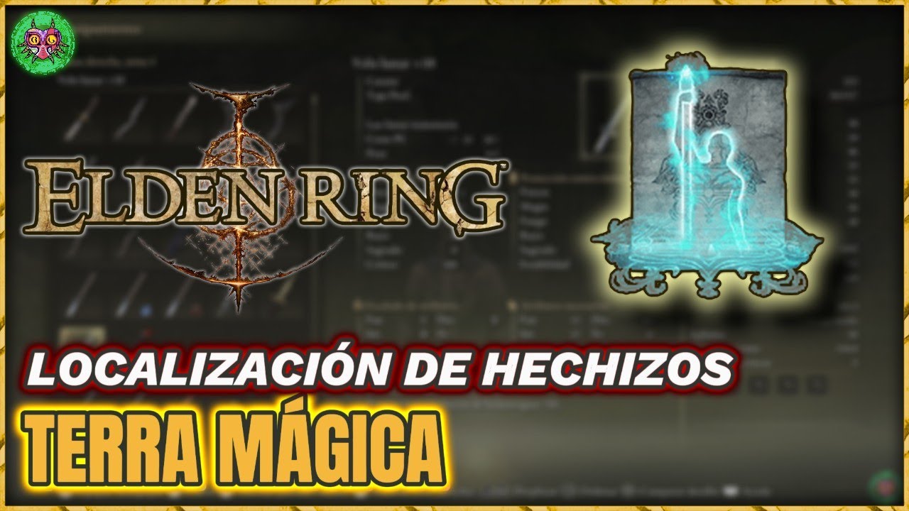 Localización Terra Mágica | Hechizos | Elden Ring